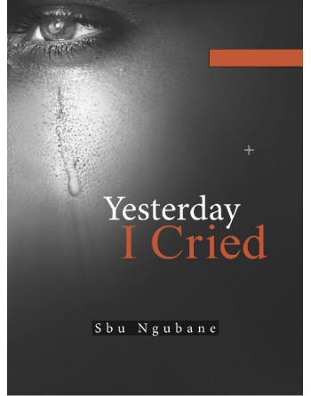 Yesterday I cried by Sbu...