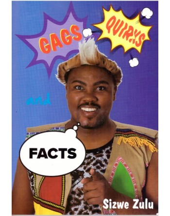 Gags, Quirks and Facts